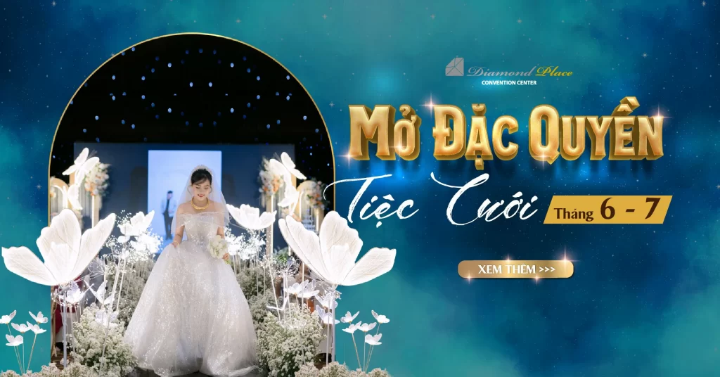 Ưu đãi tiệc cưới, đặc quyền cho tiệc cưới tại Diamond Place
