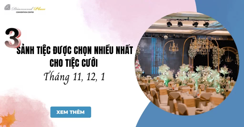 3 sảnh tiệc được chọn nhiều nhất tại Diamond Place