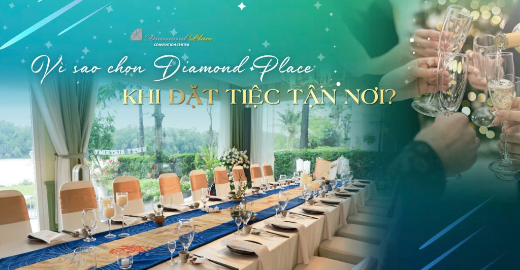 Vì sao chọn Diamond Place khi cần dịch vụ tiệc tận nơi? tiec-tan-noi-diamond-place