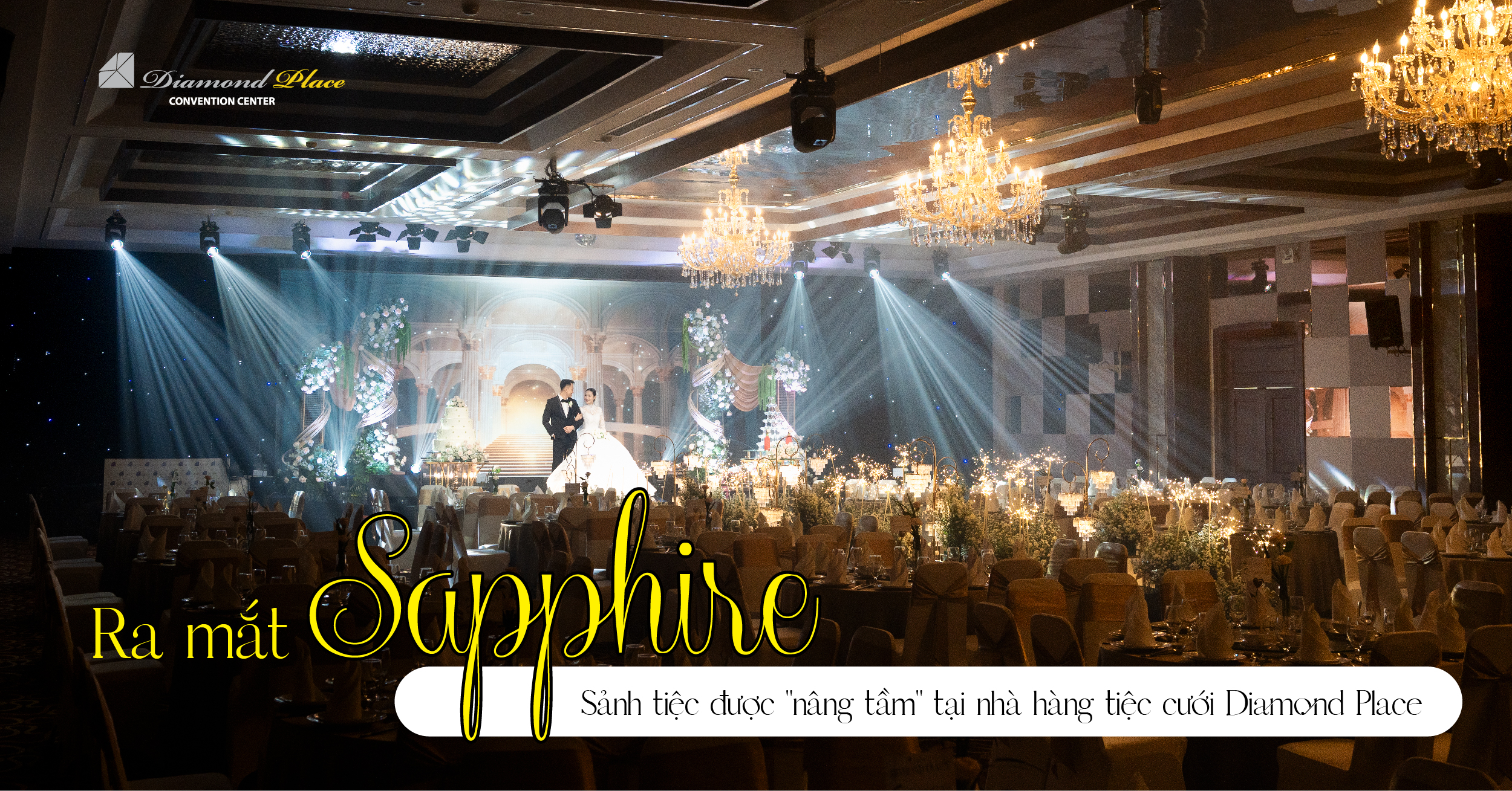 Trang chủ Diamond Place Ra mắt sảnh tiệc cưới Sapphire