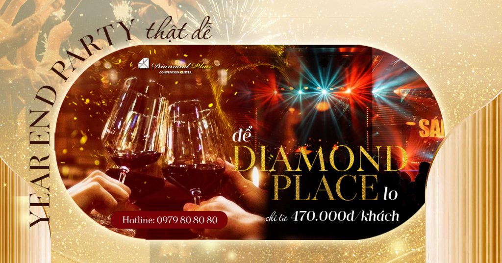 Tiệc tất niên sôi động, bùng nổ tại trung tâm tiệc cưới Diamond Place