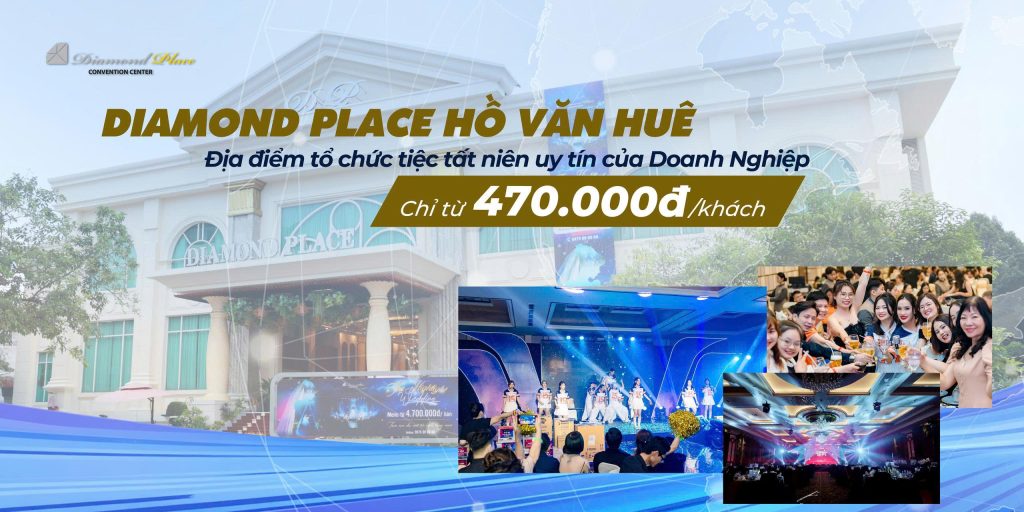 Chọn Diamond Place - Chọn địa điểm tổ chức tiệc tất niên uy tín