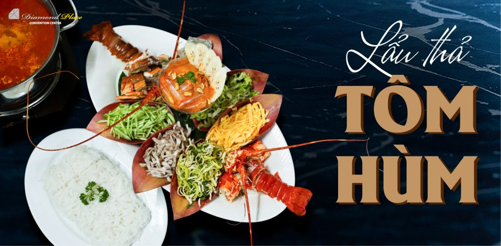 "Lẩu thả tôm hùm" - Món mới trong menu tiệc cưới Diamond Place Lẩu thả tôm hùm - Menu tiệc cưới Diamond Place