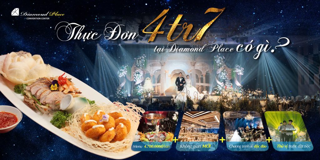 DỊCH VỤ CƯỚI Khám phá thực đơn 4.700.000đ tại nhà hàng tiệc cưới Diamond Place Hồ Văn Huê