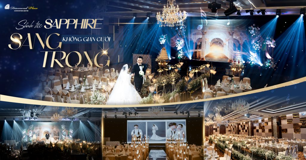 KHÔNG GIAN CƯỚI SAPPHIRE